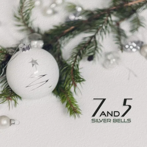 7and5 - Silver Bells (2018)