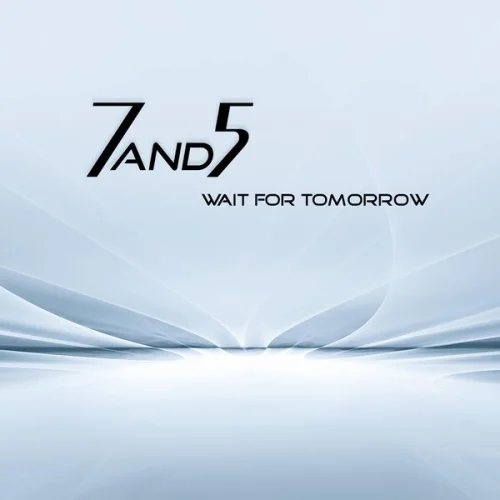 7and5 - Wait For Tomorrow (2023)