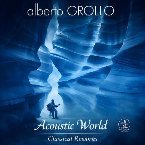 Alberto Grollo - Acoustic World (Classical Reworks) (2026)