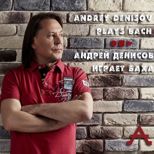 Andrey Denisov - Plays Bach (2018)