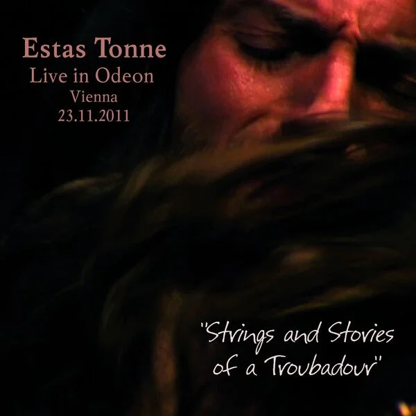 Estas Tonne - Strings and Stories of a Troubadour (Live in Odeon, Vienna 2011) (2012)