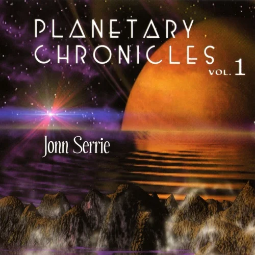 Jonn Serrie - Planetary Chronicles Vol. 1 (2002)