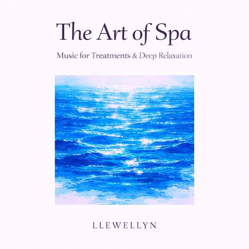 Llewellyn - The Art of Spa - Music for Treatments & Deep Relaxation (2026)