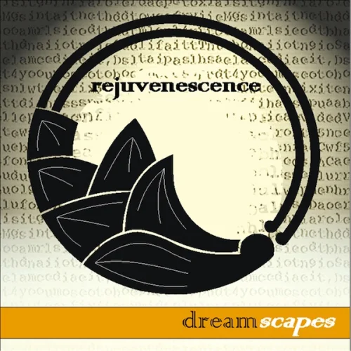 Rejuvenescence - Dreamscapes (2007)