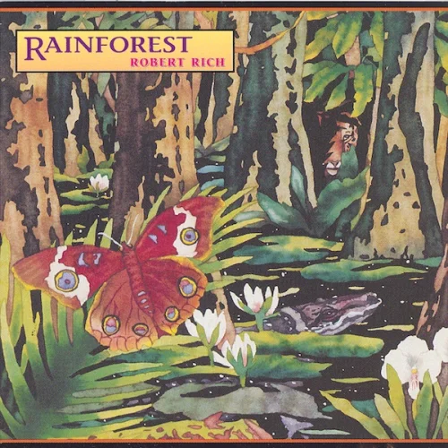 Robert Rich - Rainforest (1989)