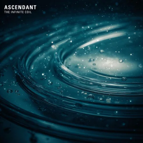 Ascendant - The Infinite Coil (2026)