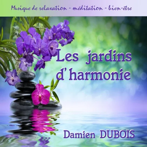 Damien Dubois - Les jardins d'harmonie (2020)