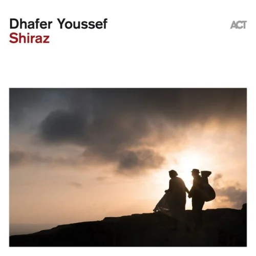 Dhafer Youssef - Shiraz (2025)