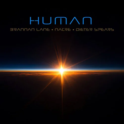 Dieter Spears, Brannan Lane & Nacre - Human (2026)