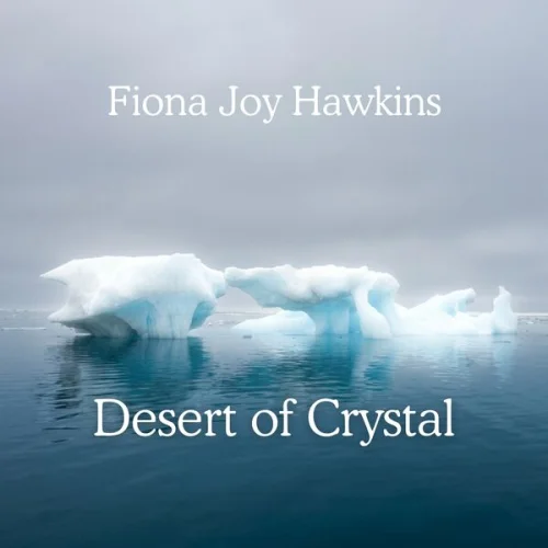 Fiona Joy Hawkins - Desert of Crystal (2026)