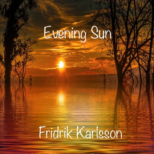 Fridrik Karlsson - Evening Sun (2024)