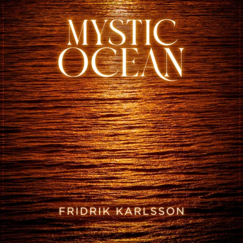Fridrik Karlsson - Mystic Ocean (2024)