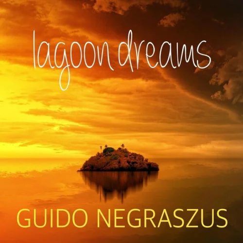 Guido Negraszus - Lagoon Dreams (2026)