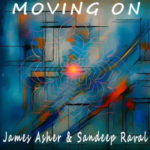 James Asher & Sandeep Raval - Moving On (2026)