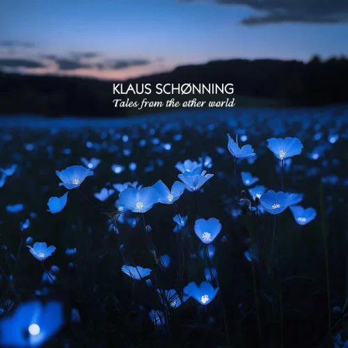 Klaus Schønning - Tales From the Other World (2025)