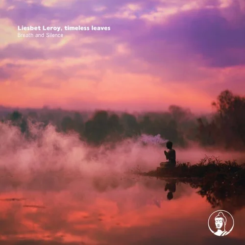 Liesbet Leroy & Timeless Leaves - Breath and Silence (2026)