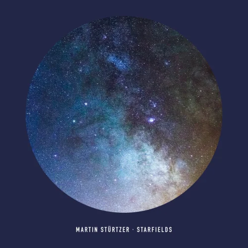 Martin Stürtzer - Starfields (2026)