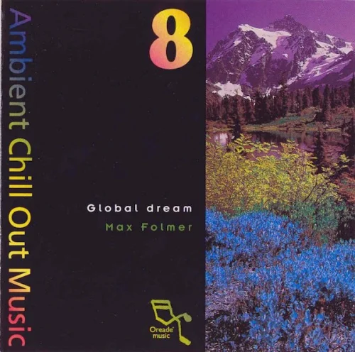 Max Folmer - Global Dream (Ambient Chill Out Music 8) (1995)