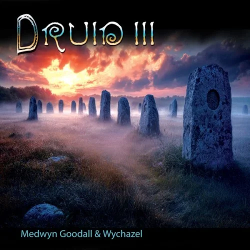 Medwyn Goodall, Wychazel - Druid III (2026)