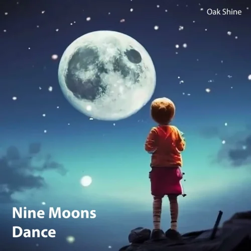 Oak Shine - Nine Moons Dance (2023)
