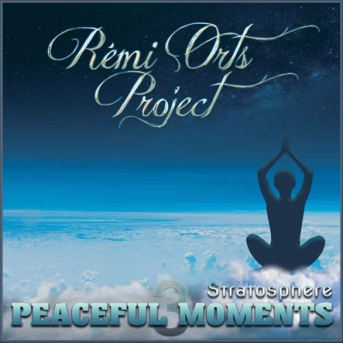 Rémi Orts Project - Peaceful Moments: Stratosphere (2020)