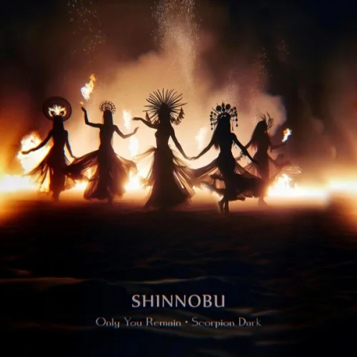 Shinnobu, AURUVIAH, Shavrietslena - Only You Remain • Scorpion Dark (2026)