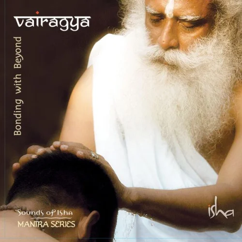 Sounds of Isha - Vairagya (2012)