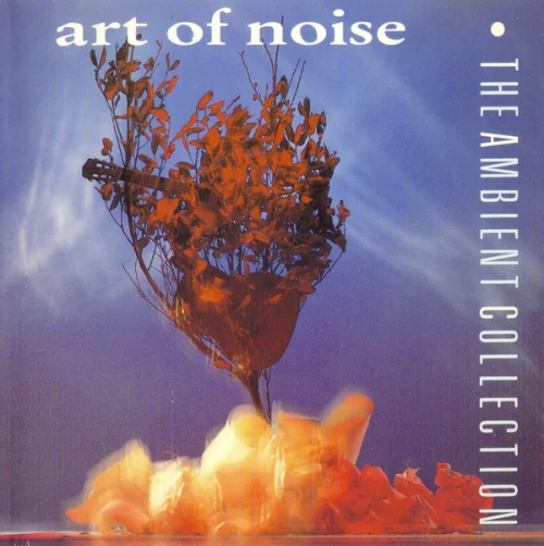 Art of Noise - The Ambient Collection (1990)