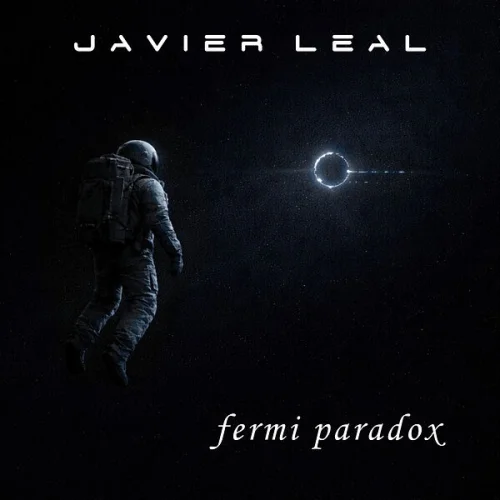 Javier Leal - Fermi Paradox (2026)