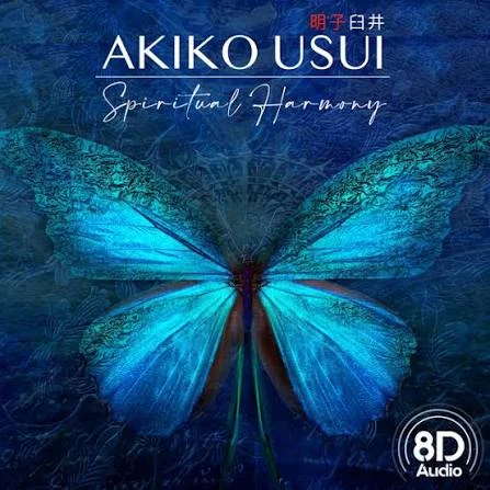 Akiko Usui - Spiritual Harmony (8D Audio) (2020)