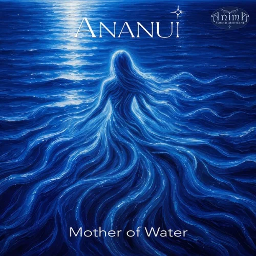 Ananui - Mother of Water (2026)
