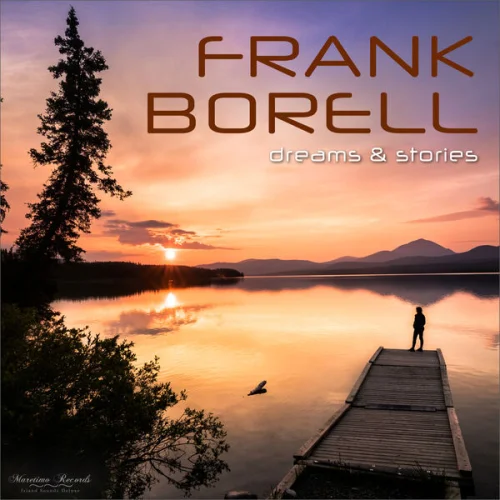 Frank Borell - Dreams & Stories (2026)