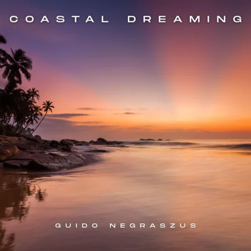 Guido Negraszus - Coastal Dreaming (2026)