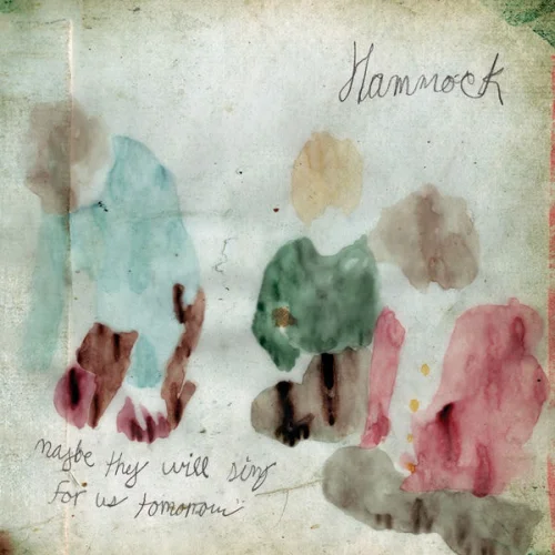 Hammock - Maybe They Will Sing for Us Tomorrow (2008)