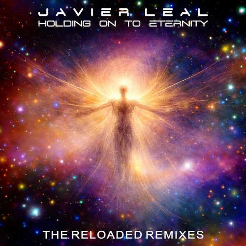 Javier Leal - Holding on to Eternity (The Reloaded Remixes) (2026)