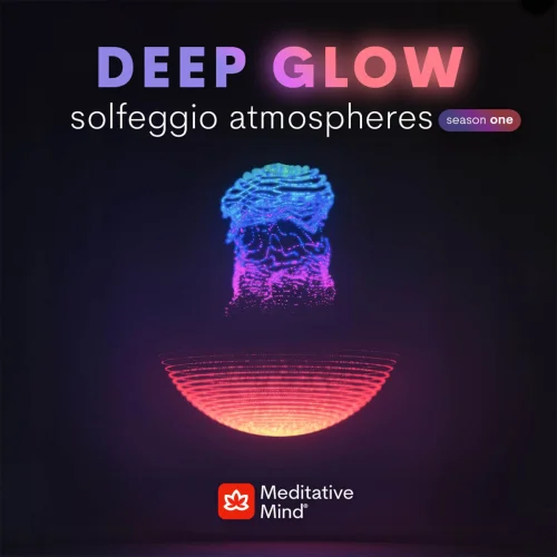 Meditative Mind - Deep Glow - Solfeggio Atmospheres (Season One) (2026)