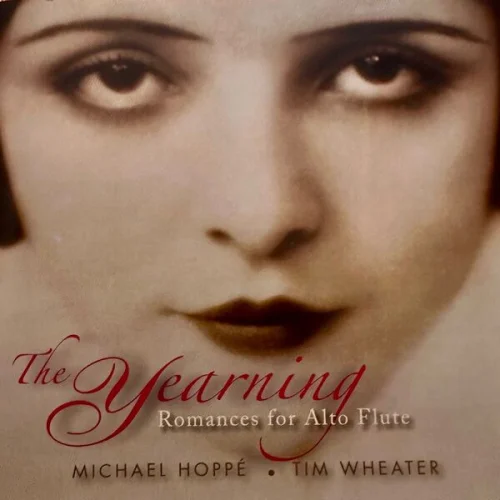 Michael Hoppé, Tim Wheater - The Yearning-Romances for Alto Flute (1993)