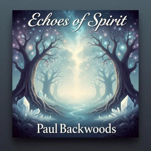 Paul Backwoods - Echoes of Spirity (2026)