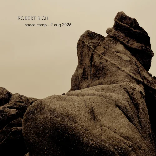 Robert Rich - Space Camp - 2 Aug 2026 (2026)