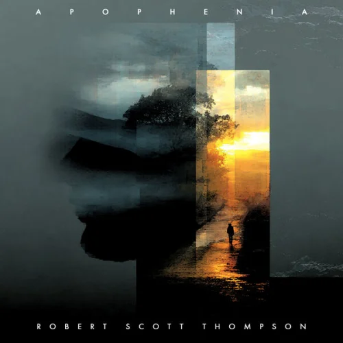 Robert Scott Thompson - Apophenia (2026)