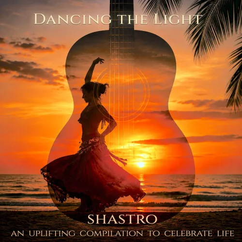 Shastro - Dancing the Light (2026 Remaster) (2026)