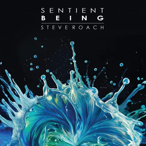 Steve Roach - Sentient Being (2026)