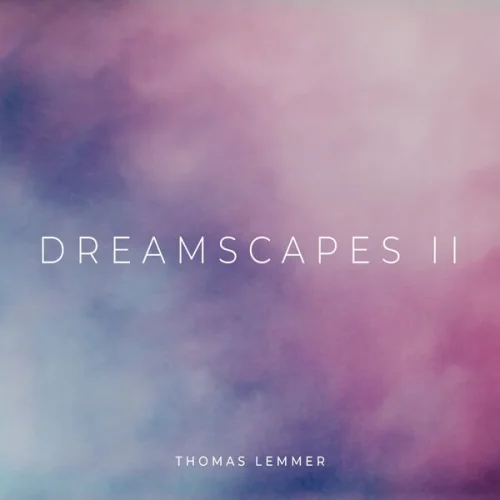 Thomas Lemmer - Dreamscapes II (2026)