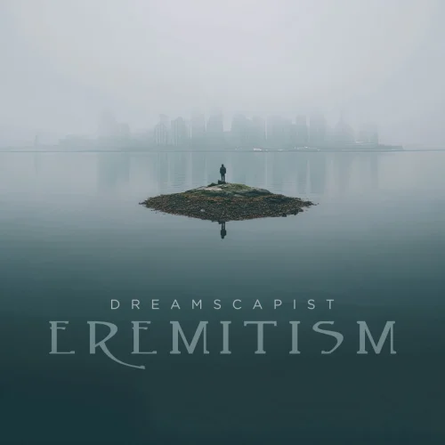 Dreamscapist - Eremitism (2026)