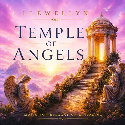 Llewellyn - Temple of Angels - Music for Relaxation & Healing (2026)