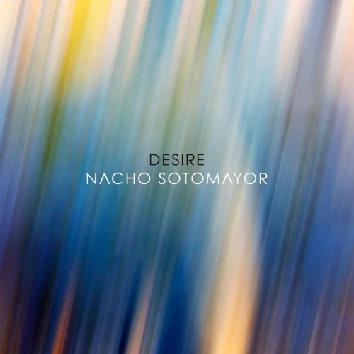 Nacho Sotomayor - Desire (2026)