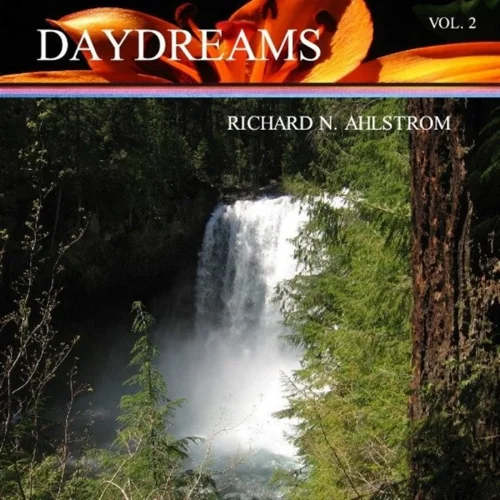 Richard N. Ahlstrom - Daydreams Vol. 2 (2020)