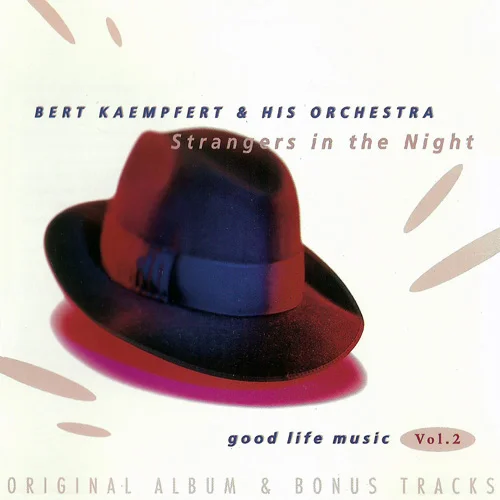 Bert Kaempfert & His Orchestra - Good Life Music Vol. 2 - Strangers in the Night (Original Album & Bonus Tracks (1996)