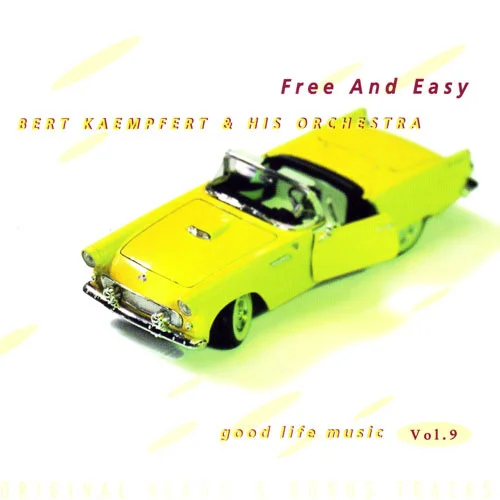 Bert Kaempfert & His Orchestra - Good Life Music Vol. 9 - Free and Easy (Original Album & Bonus Tracks) (1997)