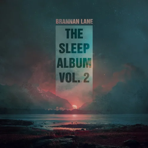 Brannan Lane - The Sleep Album, Vol. 2 (2026)